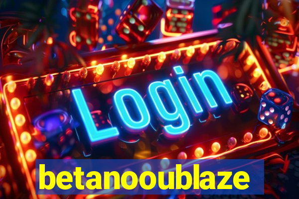 betanooublaze