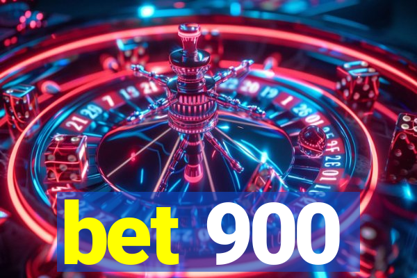 bet 900