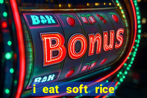 i eat soft rice in another world manga pt br