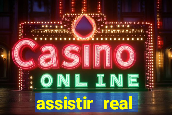 assistir real madrid ao vivo multicanais