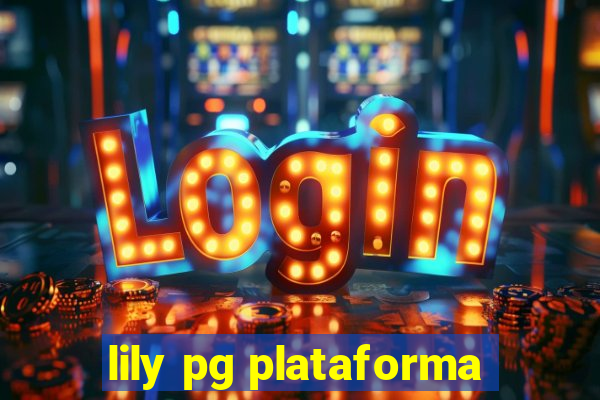 lily pg plataforma