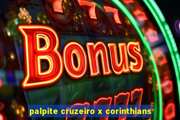 palpite cruzeiro x corinthians
