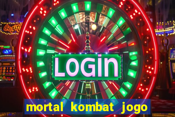 mortal kombat jogo de luta dinheiro infinito