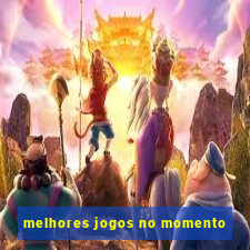 melhores jogos no momento
