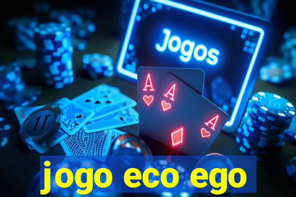 jogo eco ego