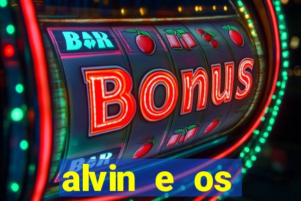 alvin e os esquilos 3 filme completo dublado download