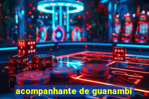 acompanhante de guanambi
