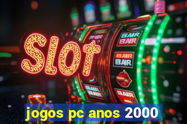 jogos pc anos 2000