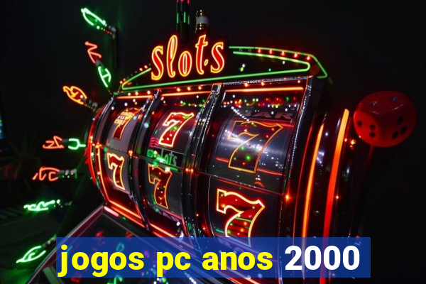 jogos pc anos 2000