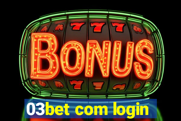 03bet com login