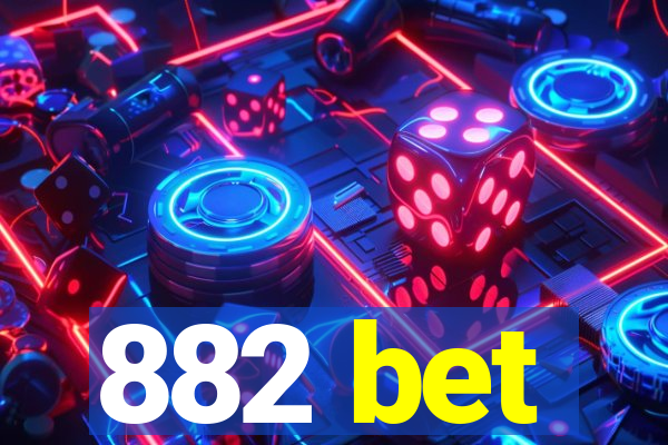 882 bet