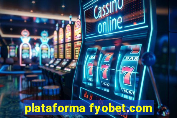 plataforma fyobet.com