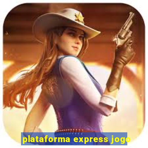 plataforma express jogo