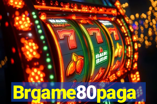 Brgame80paga