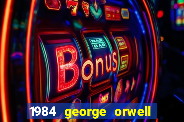 1984 george orwell pdf companhia das letras