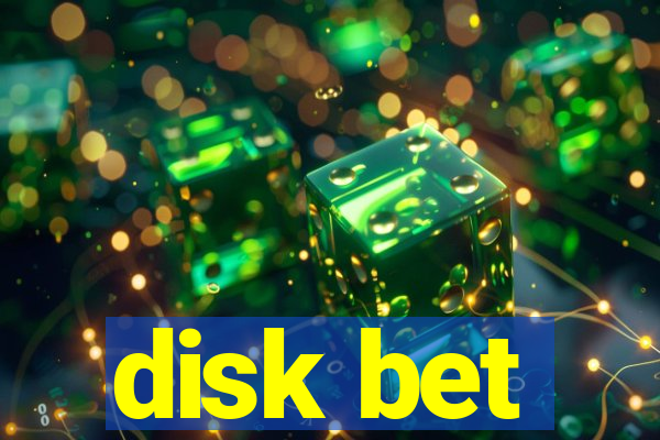 disk bet