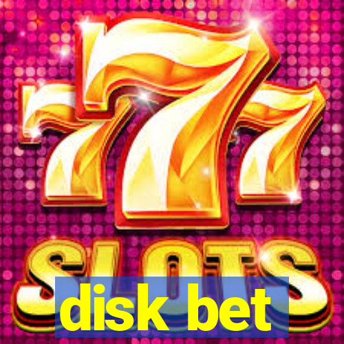 disk bet