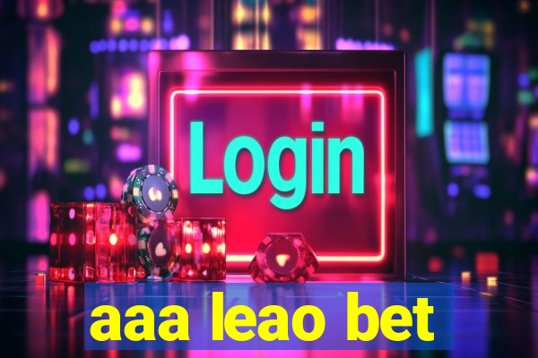 aaa leao bet