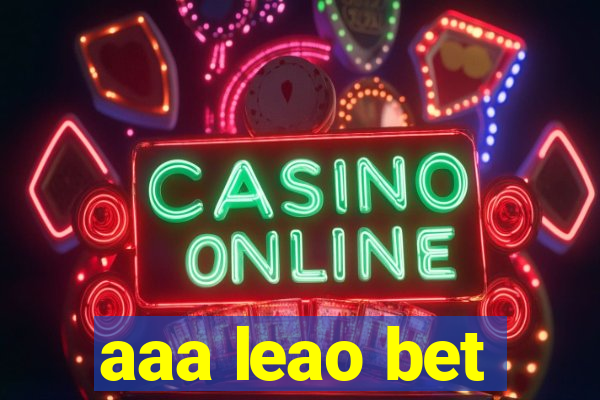 aaa leao bet
