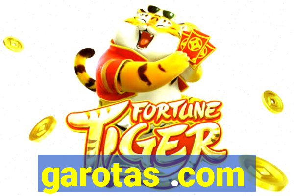 garotas .com