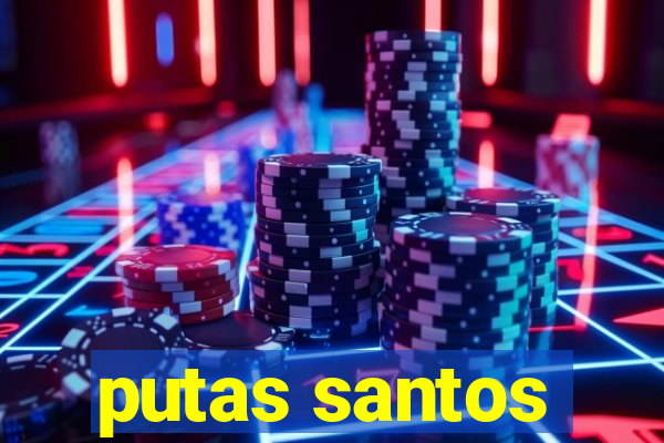 putas santos