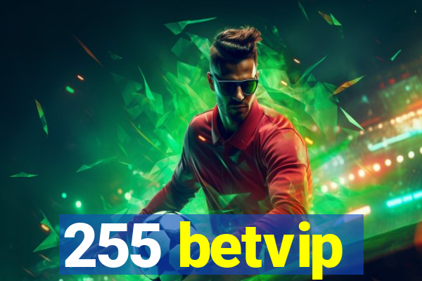 255 betvip