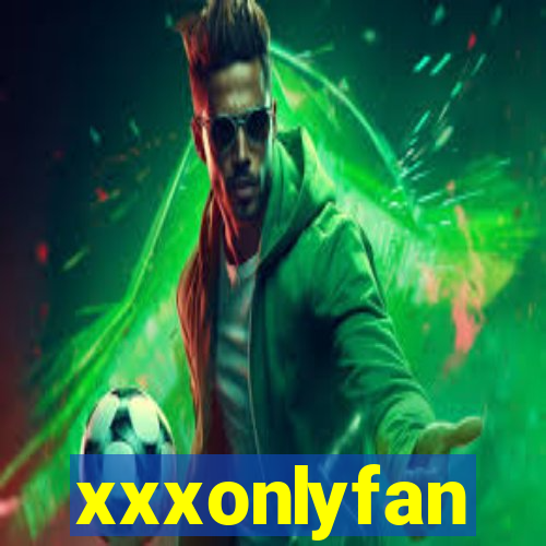 xxxonlyfan