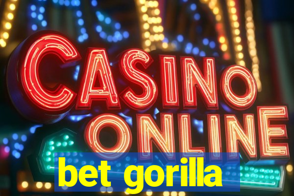 bet gorilla