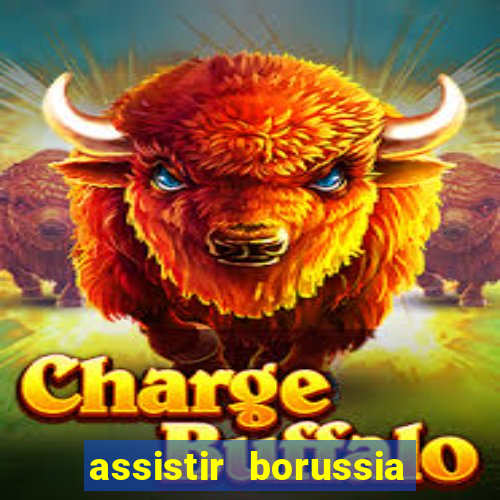 assistir borussia dortmund x barcelona futemax