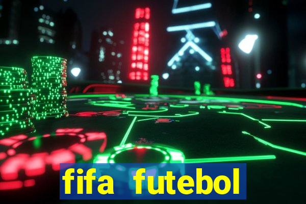 fifa futebol dinheiro infinito