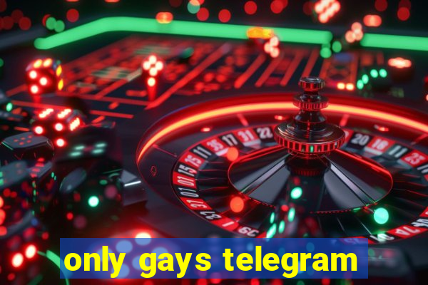 only gays telegram