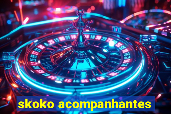 skoko acompanhantes