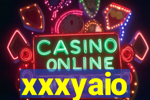 xxxyaio