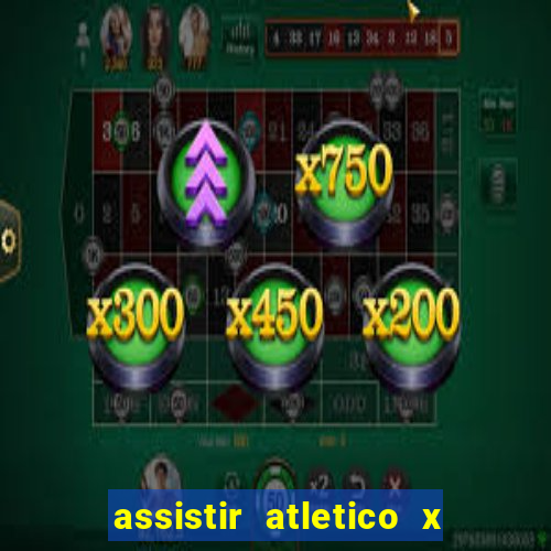 assistir atletico x botafogo futemax