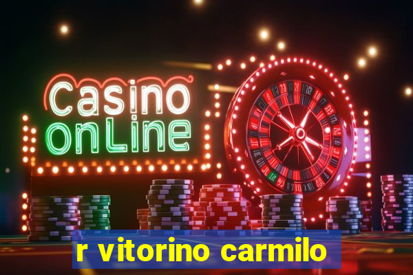 r vitorino carmilo