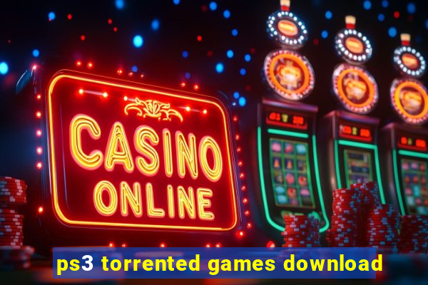 ps3 torrented games download