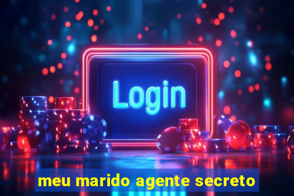 meu marido agente secreto