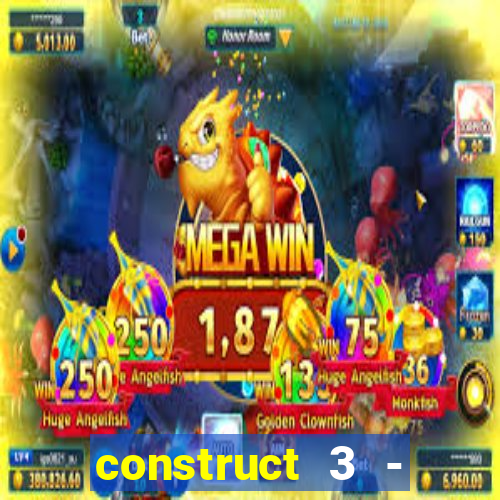construct 3 - criar jogos