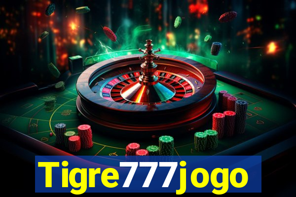 Tigre777jogo