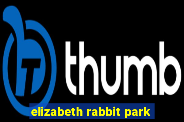 elizabeth rabbit park