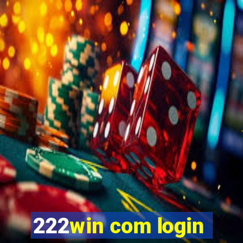 222win com login