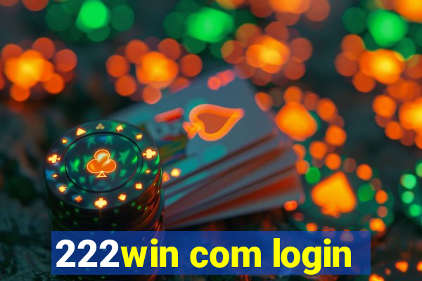 222win com login