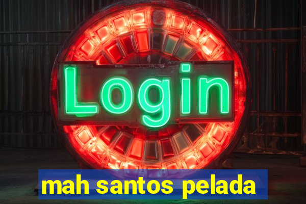mah santos pelada