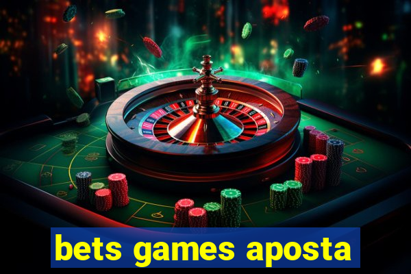 bets games aposta