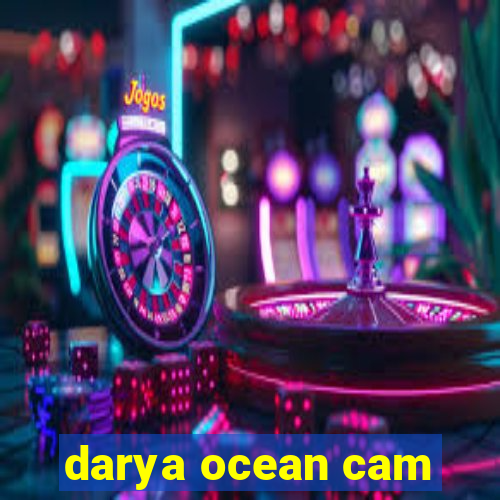 darya ocean cam