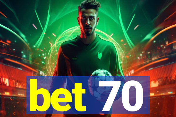 bet 70