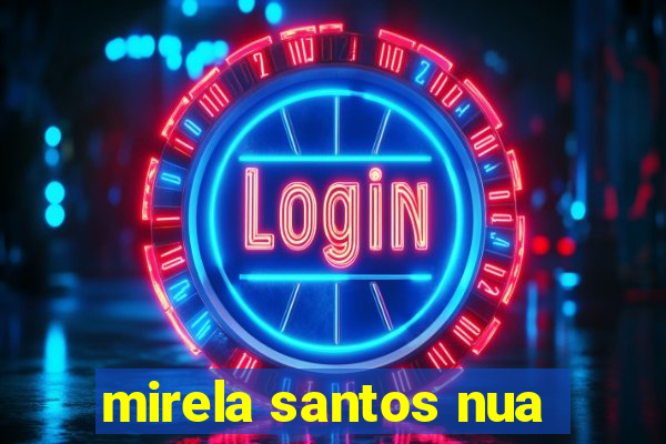 mirela santos nua