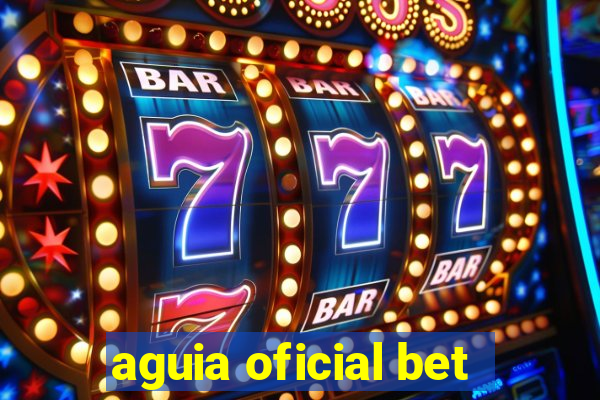 aguia oficial bet