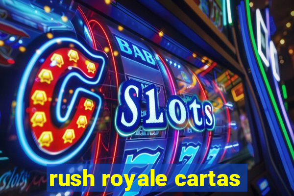 rush royale cartas