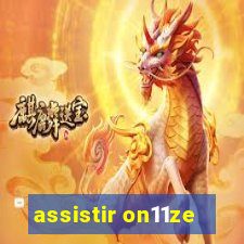 assistir on11ze